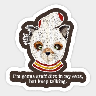 Fantastic Mr Fox - Ash - Dirt in My Ears - Distressed - Barn Shirt USA Sticker